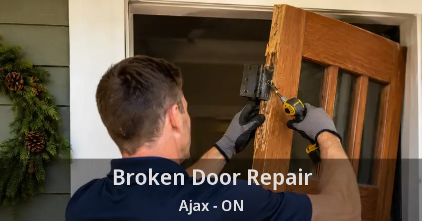 Broken Door Repair Ajax - ON