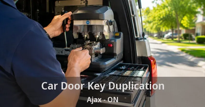 Car Door Key Duplication Ajax - ON