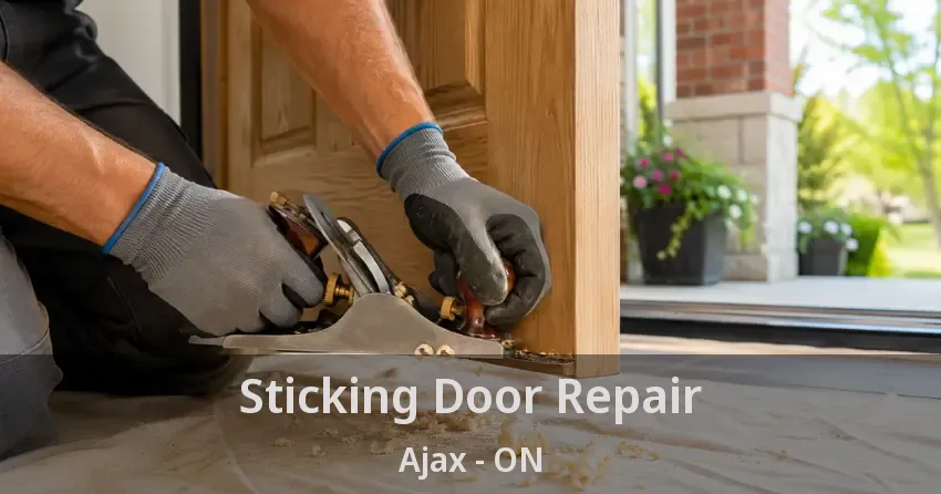 Sticking Door Repair Ajax - ON